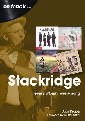 Stackridge: Każdy album, każda piosenka - Stackridge: Every Album Every Song