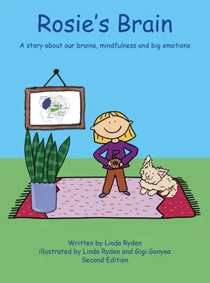 Rosie's Brain: Opowieść o naszym mózgu, uważności i wielkich emocjach - Rosie's Brain: A Story about our Brains, Mindfulness and Big Emotions