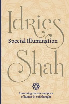 Specjalna iluminacja (wydanie kieszonkowe): Sufi posługują się humorem - Special Illumination (Pocket Edition): The Sufi Use of Humor