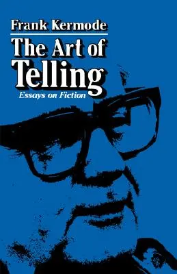 Sztuka opowiadania: Eseje o fikcji - The Art of Telling: Essays on Fiction