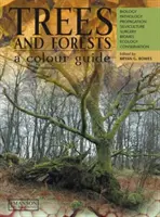 Trees & Forests, A Colour Guide - Biology, Pathology, Propagation, Silviculture, Surgery, Biomes, Ecology, and Conservation