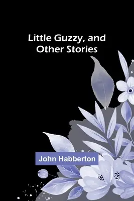 Mały Guzzy i inne historie - Little Guzzy, and other stories