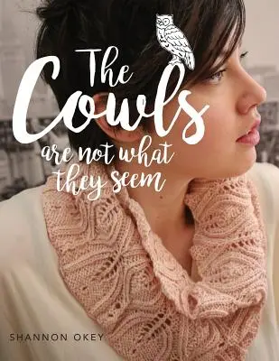 Szale nie są tym, czym się wydają - The Cowls Are Not What They Seem