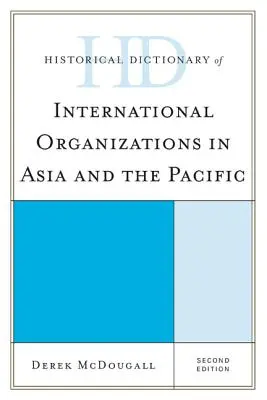 Słownik historyczny organizacji międzynarodowych w Azji i na Pacyfiku - Historical Dictionary of International Organizations in Asia and the Pacific