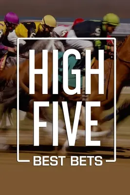 High Five Best Bets: System obstawiania wyścigów konnych - High Five Best Bets: Horseracing betting system