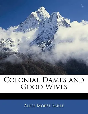 Kolonialne damy i dobre żony - Colonial Dames and Good Wives