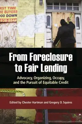 Od Foreclosure do Fair Lending: Rzecznictwo, organizacja, Occupy i dążenie do sprawiedliwego dostępu do kredytów - From Foreclosure to Fair Lending: Advocacy, Organizing, Occupy, and the Pursuit of Equitable Access to Credit