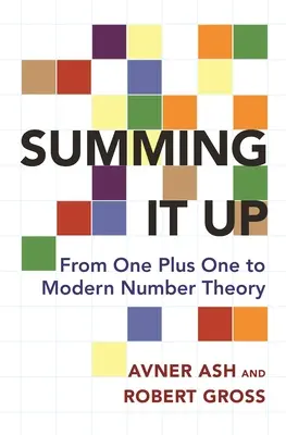 Podsumowując: Od jeden plus jeden do nowoczesnej teorii liczb - Summing It Up: From One Plus One to Modern Number Theory