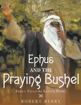 Efus i modlący się bukłak - Ephus and the Praying Bushel