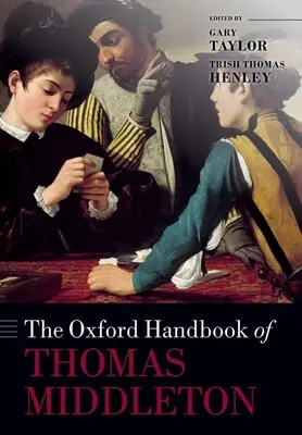 Oksfordzki podręcznik Thomasa Middletona - The Oxford Handbook of Thomas Middleton