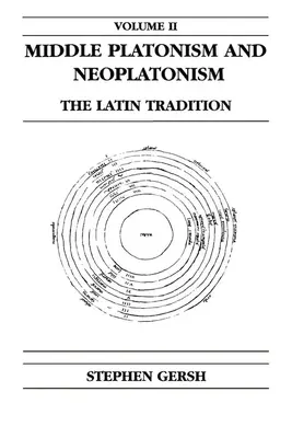 Średni platonizm i neoplatonizm, tom 2: Tradycja łacińska - Middle Platonism and Neoplatonism, Volume 2: The Latin Tradition