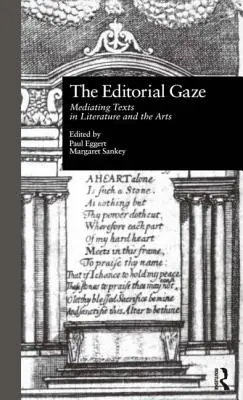 The Editorial Gaze: Zapośredniczanie tekstów w literaturze i sztuce - The Editorial Gaze: Mediating Texts in Literature and the Arts