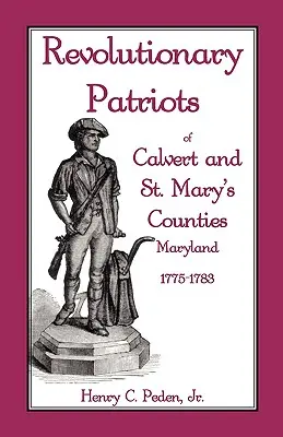 Rewolucyjni patrioci z hrabstw Calvert i St. Mary's, Maryland, 1775-1783 - Revolutionary Patriots of Calvert and St. Mary's Counties, Maryland, 1775-1783