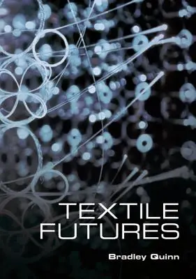 Textile Futures: Moda, design i technologia - Textile Futures: Fashion, Design and Technology