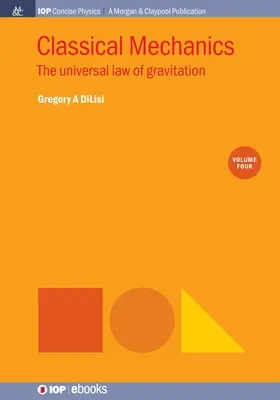 Mechanika klasyczna, tom 4: Powszechne prawo grawitacji - Classical Mechanics, Volume 4: The Universal Law of Gravitation