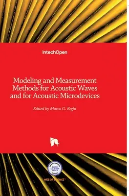 Metody modelowania i pomiaru fal akustycznych oraz mikrourządzeń akustycznych - Modeling and Measurement Methods for Acoustic Waves and for Acoustic Microdevices