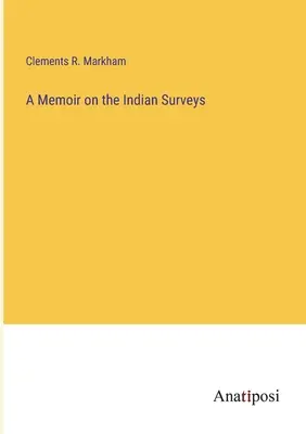 Pamiętnik z badań nad Indianami - A Memoir on the Indian Surveys