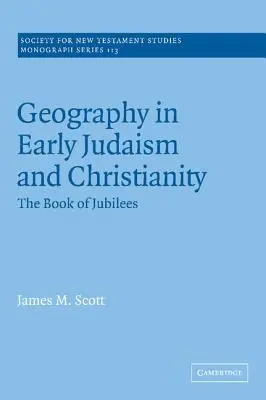 Geografia we wczesnym judaizmie i chrześcijaństwie: Księga Jubileuszy - Geography in Early Judaism and Christianity: The Book of Jubilees