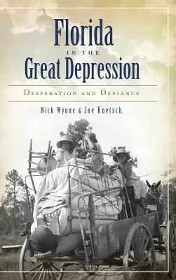 Floryda w czasach Wielkiego Kryzysu: Desperacja i opór - Florida in the Great Depression: Desperation and Defiance