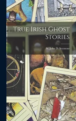 Prawdziwe irlandzkie opowieści o duchach - True Irish Ghost Stories