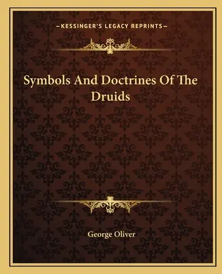 Symbole i doktryny druidów - Symbols And Doctrines Of The Druids