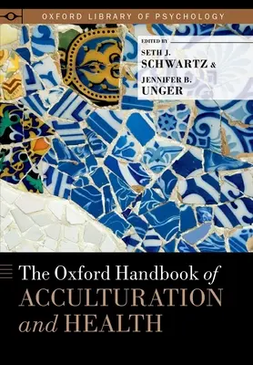 Oksfordzki podręcznik akulturacji i zdrowia - The Oxford Handbook of Acculturation and Health