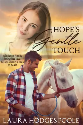 Delikatny dotyk nadziei - Hope's Gentle Touch