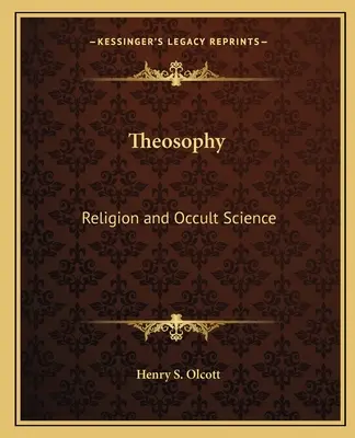 Teozofia: Religia i nauka okultystyczna - Theosophy: Religion and Occult Science