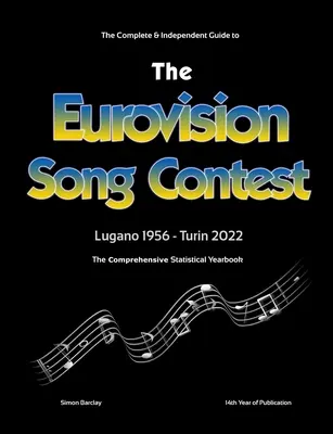 Kompletny i niezależny przewodnik po Konkursie Piosenki Eurowizji 2022 - The Complete & Independent Guide to the Eurovision Song Contest 2022