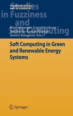 Soft Computing w zielonych i odnawialnych systemach energetycznych - Soft Computing in Green and Renewable Energy Systems