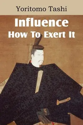 Wpływ, jak go wywierać - Influence, How To Exert It