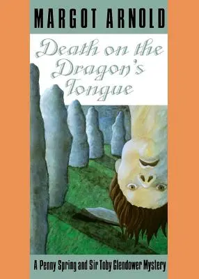 Śmierć na smoczym języku: A Penny Spring and Sir Toby Glendower Mystery /]cmargot Arnold - Death on the Dragon's Tongue: A Penny Spring and Sir Toby Glendower Mystery /]cmargot Arnold