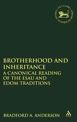 Braterstwo i dziedziczenie: Kanoniczne odczytanie tradycji o Ezawie i Edomie - Brotherhood and Inheritance: A Canonical Reading of the Esau and Edom Traditions