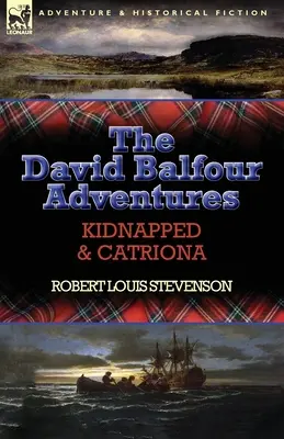 Przygody Davida Balfoura: Porwany i Catriona - The David Balfour Adventures: Kidnapped & Catriona