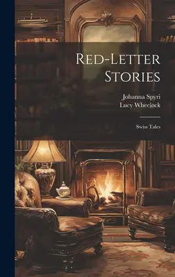 Red-Letter Stories: Szwajcarskie opowieści - Red-Letter Stories: Swiss Tales