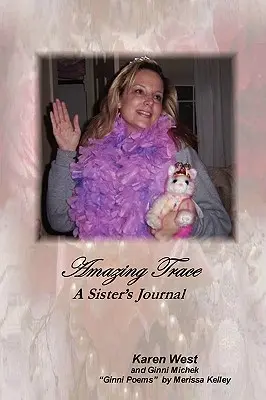 Niesamowity ślad - dziennik siostry - Amazing Trace - A Sister's Journal