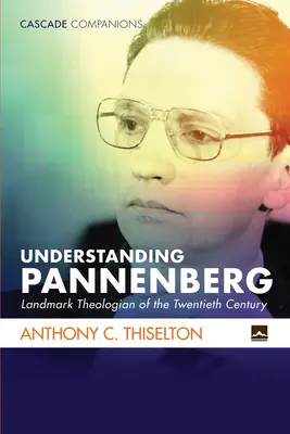 Zrozumieć Pannenberga - Understanding Pannenberg