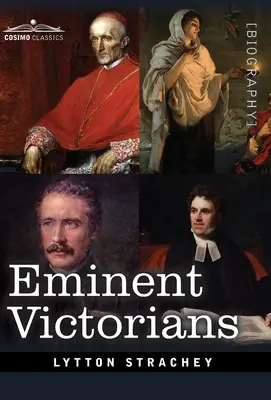 Wybitni wiktorianie: Kardynał Manning, Florence Nightingale, dr Arnold i generał Gordon - Eminent Victorians: Cardinal Manning, Florence Nightingale, Dr. Arnold and General Gordon