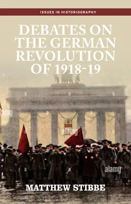 Debaty na temat rewolucji niemieckiej 1918-19 - Debates on the German Revolution of 1918-19
