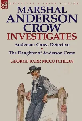 Śledztwo szeryfa Andersona Crowa: Anderson Crow, detektyw i córka Andersona Crowa - Marshal Anderson Crow Investigates: Anderson Crow, Detective & the Daughter of Anderson Crow