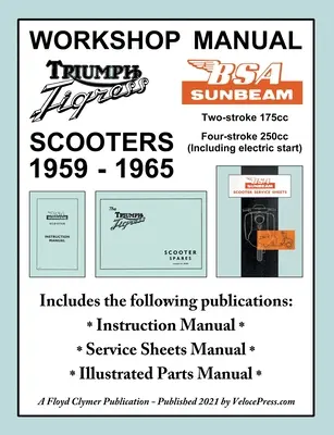 Skuter BSA Sunbeam i Triumph Tigress 1959-1965 - instrukcja warsztatowa - BSA Sunbeam & Triumph Tigress Scooter 1959-1965 Workshop Manual