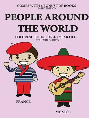 Kolorowanki dla dzieci w wieku 4-5 lat (Ludzie na całym świecie) - Coloring Books for 4-5 Year Olds (People Around the World)