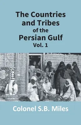 Kraje i plemiona Zatoki Perskiej (1. tom) - The Countries And Tribes Of The Persian Gulf (1St Vol)