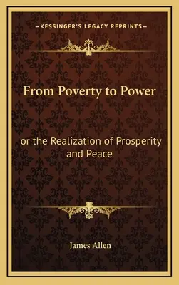 Od ubóstwa do władzy: czyli urzeczywistnienie dobrobytu i pokoju - From Poverty to Power: or the Realization of Prosperity and Peace