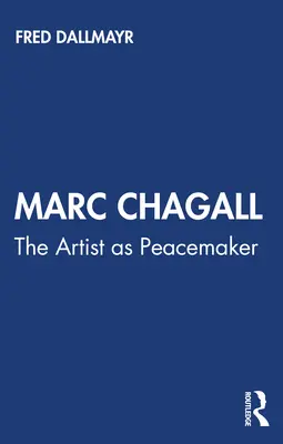 Marc Chagall: Artysta jako rozjemca - Marc Chagall: The Artist as Peacemaker