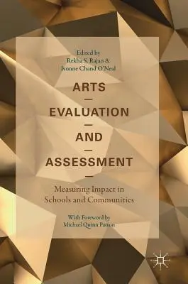 Ewaluacja i ocena sztuki: Pomiar wpływu w szkołach i społecznościach - Arts Evaluation and Assessment: Measuring Impact in Schools and Communities