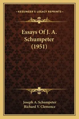 Eseje J. A. Schumpetera (1951) - Essays Of J. A. Schumpeter (1951)