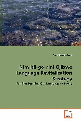 Strategia rewitalizacji języka Ojibwe Nim-bii-go-nini - Nim-bii-go-nini Ojibwe Language Revitalization Strategy