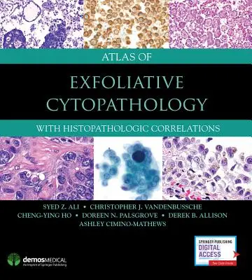 Atlas cytopatologii złuszczającej: Z korelacjami histopatologicznymi - Atlas of Exfoliative Cytopathology: With Histopathologic Correlations