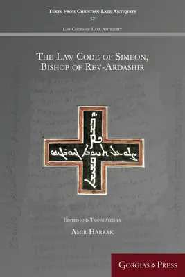 Kodeks prawny Symeona, biskupa Rev-Ardashir - The Law Code of Simeon, Bishop of Rev-Ardashir